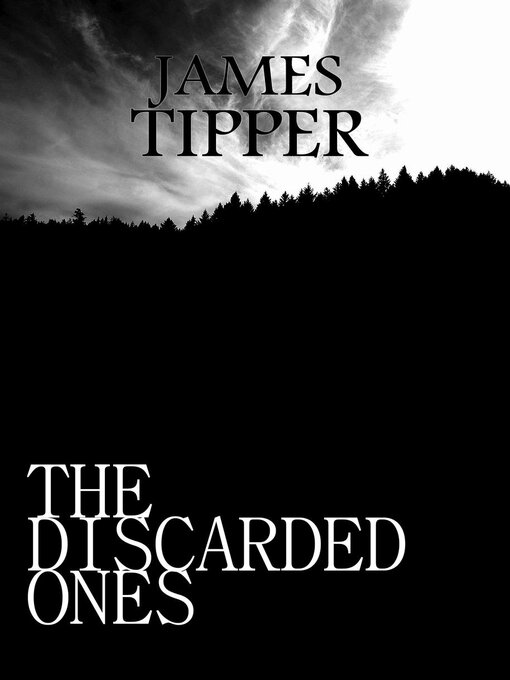 Title details for The Discarded Ones by James Tipper - Available